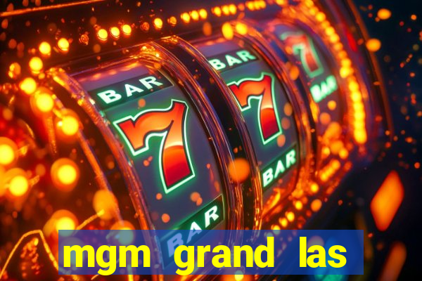 mgm grand las vegas casino