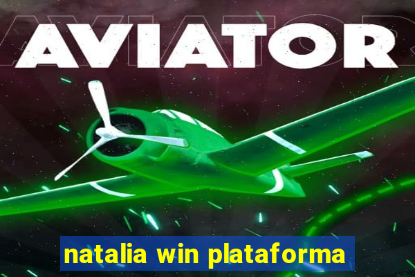 natalia win plataforma