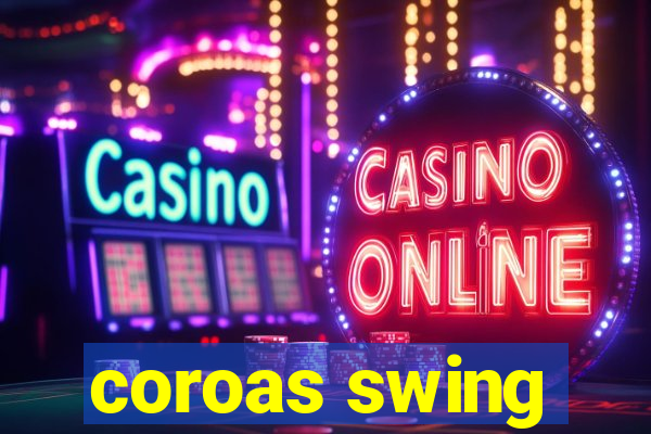 coroas swing