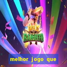 melhor jogo que dá dinheiro