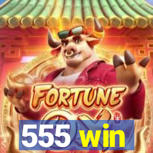 555 win