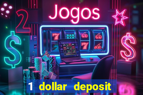 1 dollar deposit online casino usa