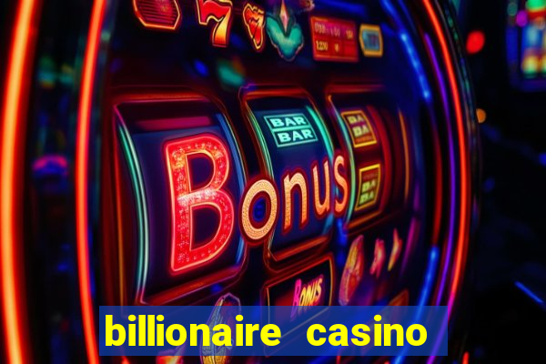 billionaire casino free chip