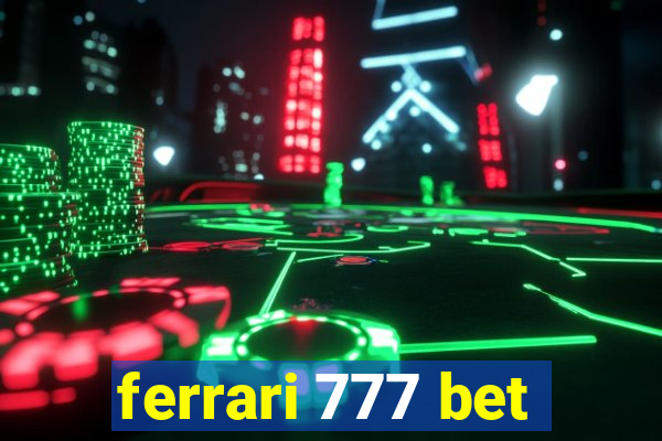 ferrari 777 bet