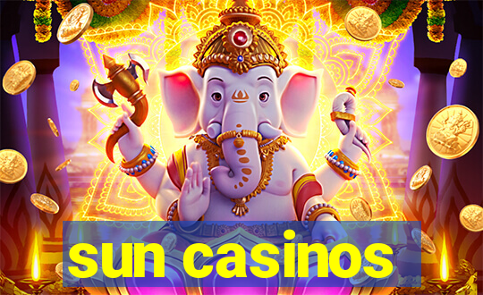 sun casinos