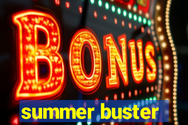 summer buster