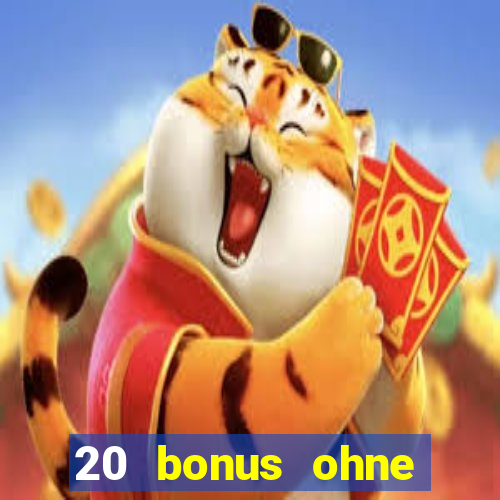 20 bonus ohne einzahlung casino