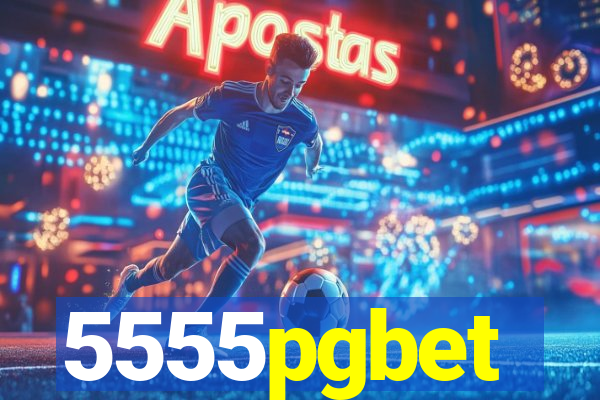 5555pgbet