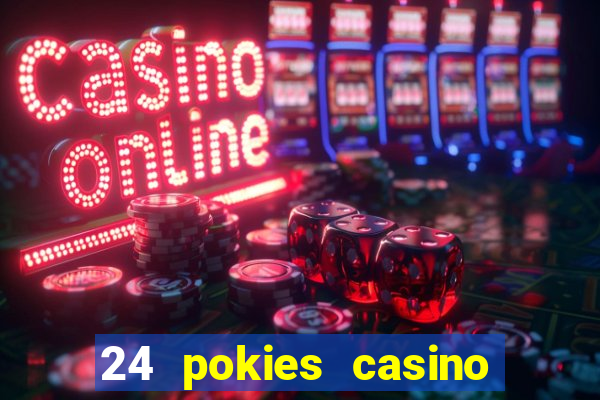 24 pokies casino no deposit bonus codes