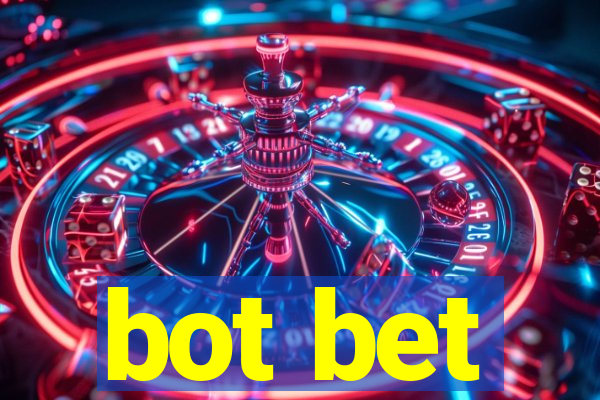 bot bet