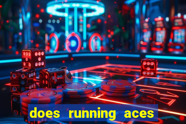 does running aces have slot machines