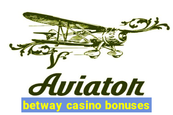 betway casino bonuses