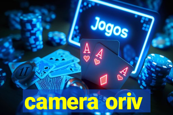 camera oriv