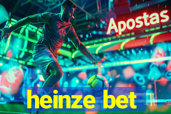 heinze bet