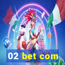 02 bet com