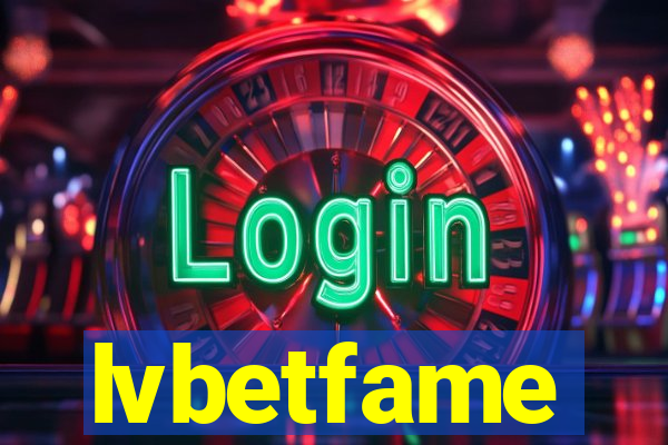 lvbetfame