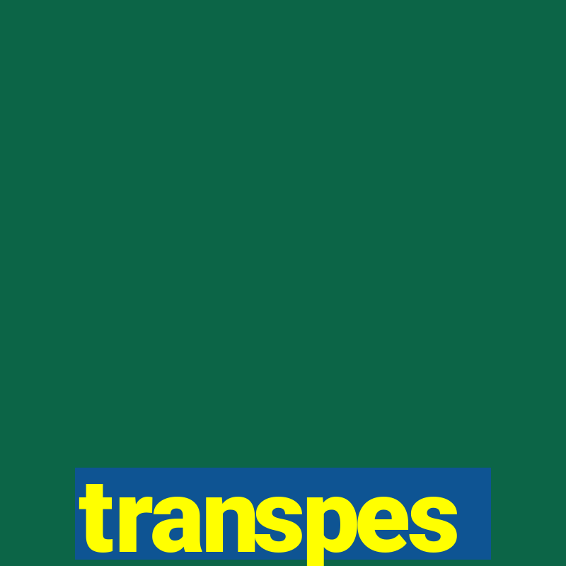 transpes