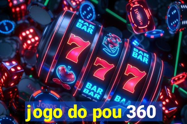 jogo do pou 360