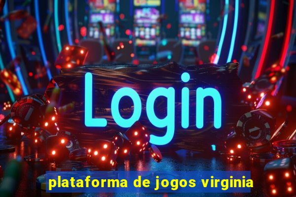 plataforma de jogos virginia