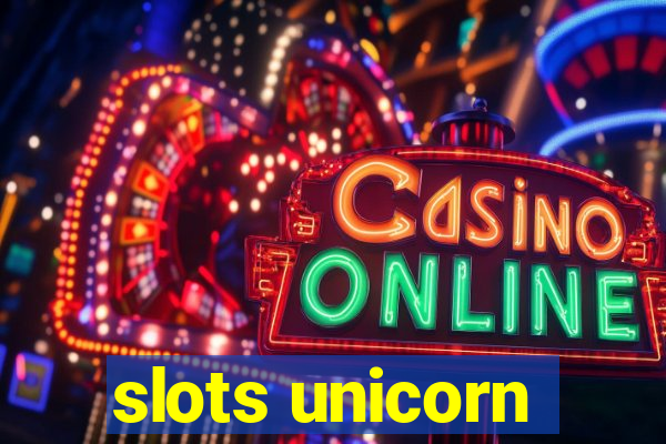 slots unicorn