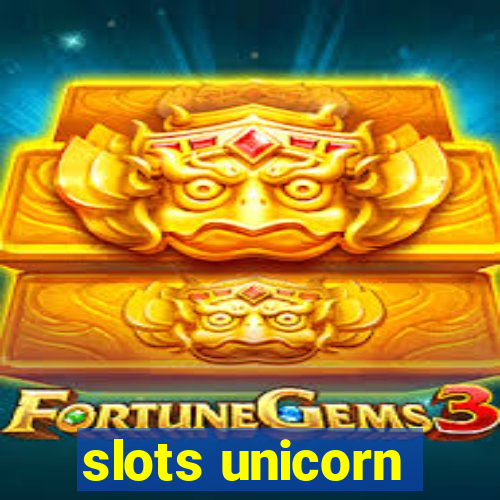 slots unicorn