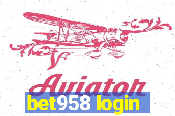 bet958 login