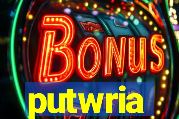 putwria