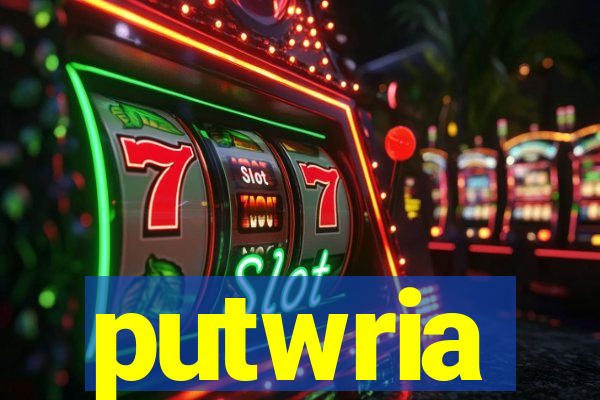 putwria