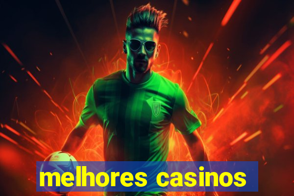 melhores casinos