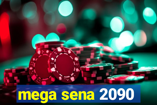 mega sena 2090