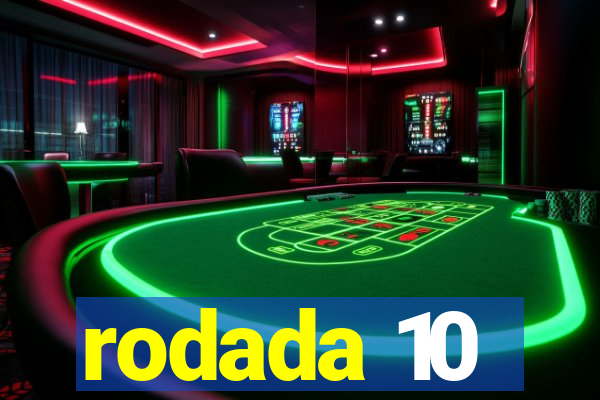 rodada 10