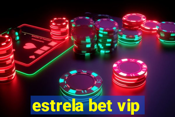 estrela bet vip