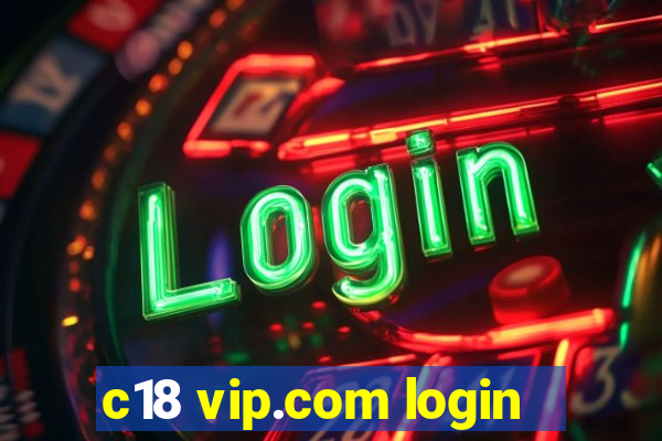 c18 vip.com login