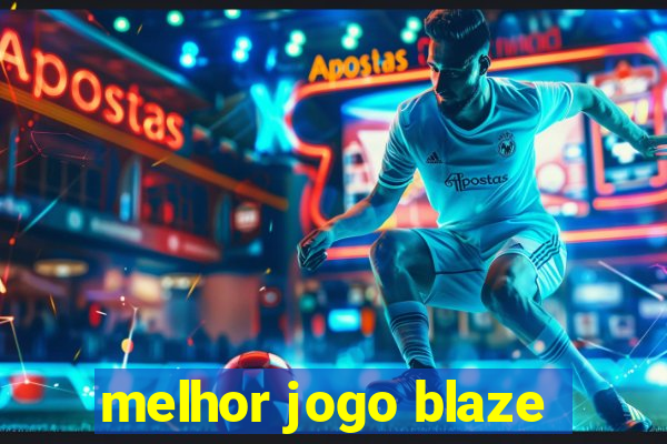 melhor jogo blaze