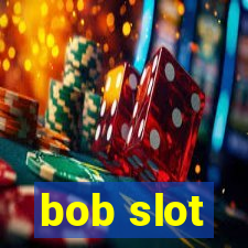 bob slot