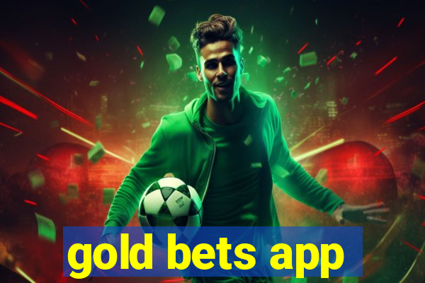 gold bets app