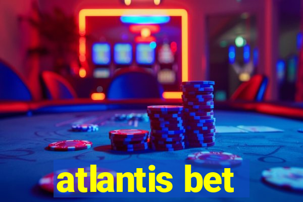 atlantis bet