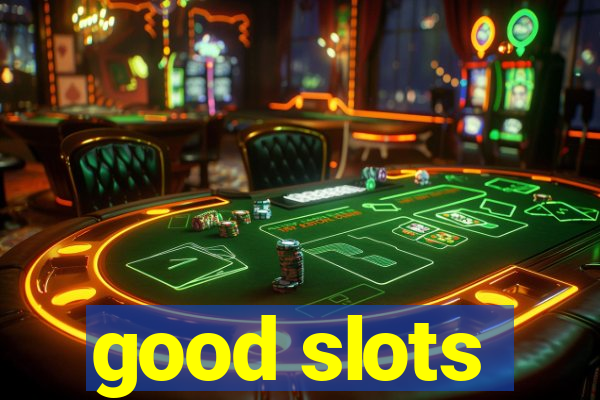 good slots