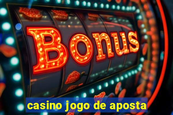 casino jogo de aposta