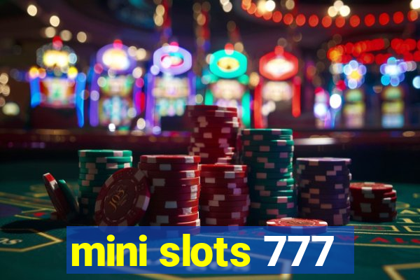 mini slots 777