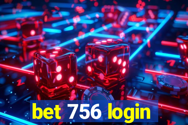 bet 756 login