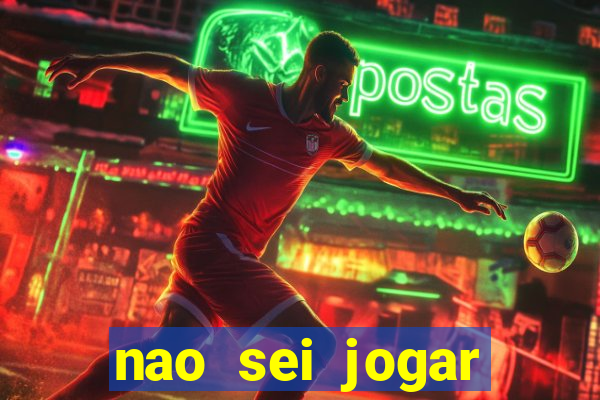 nao sei jogar fortune tiger