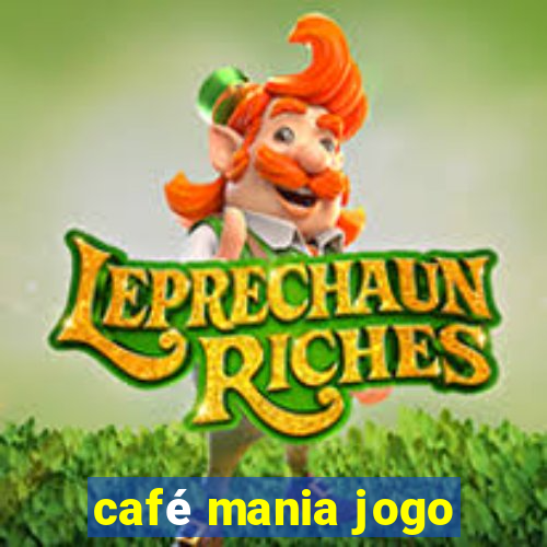 café mania jogo