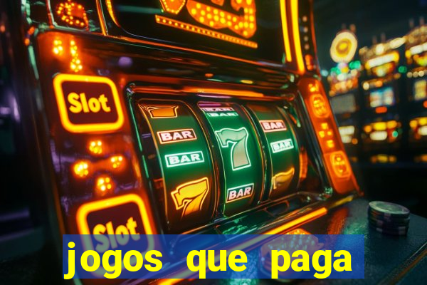 jogos que paga dinheiro de verdade