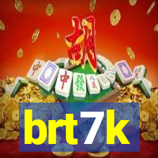 brt7k