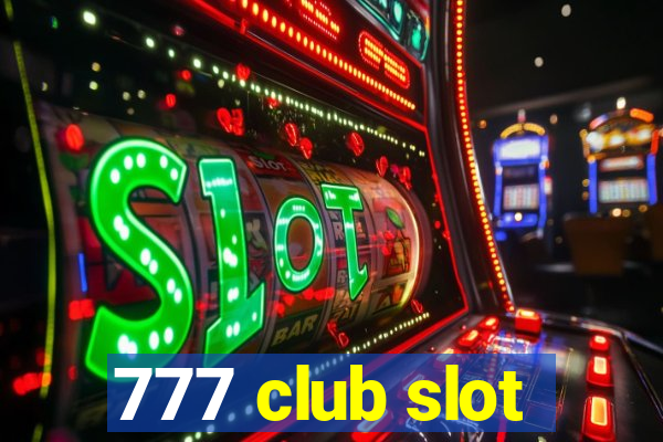 777 club slot