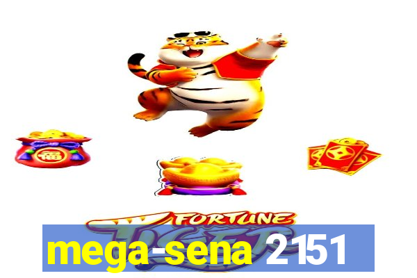 mega-sena 2151