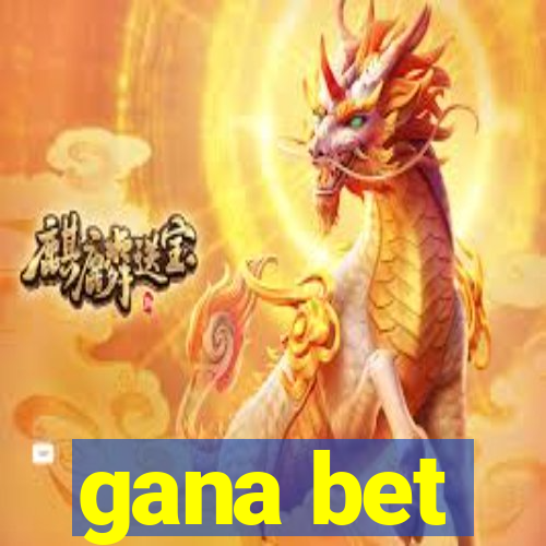 gana bet