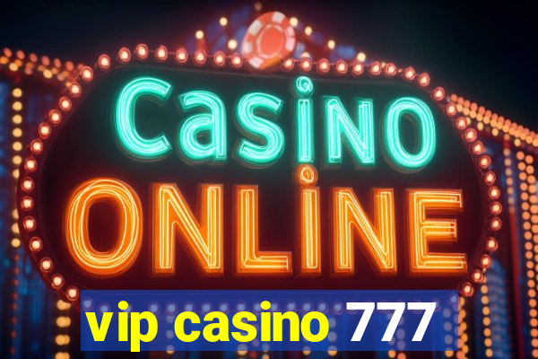 vip casino 777