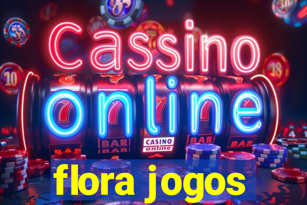 flora jogos